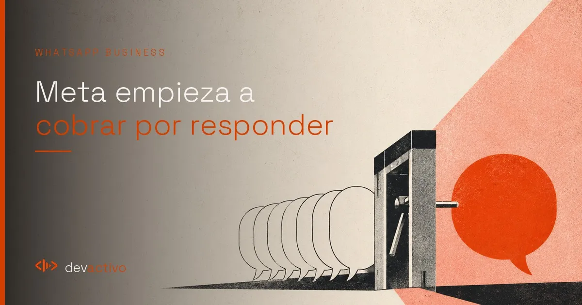 Meta empieza a cobrar por responder en WhatsApp: qué cambia el 1 de octubre de 2026