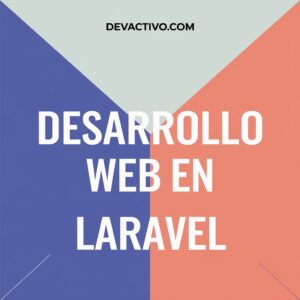 Servicios de Programación en Laravel | Desarrollador Laravel
